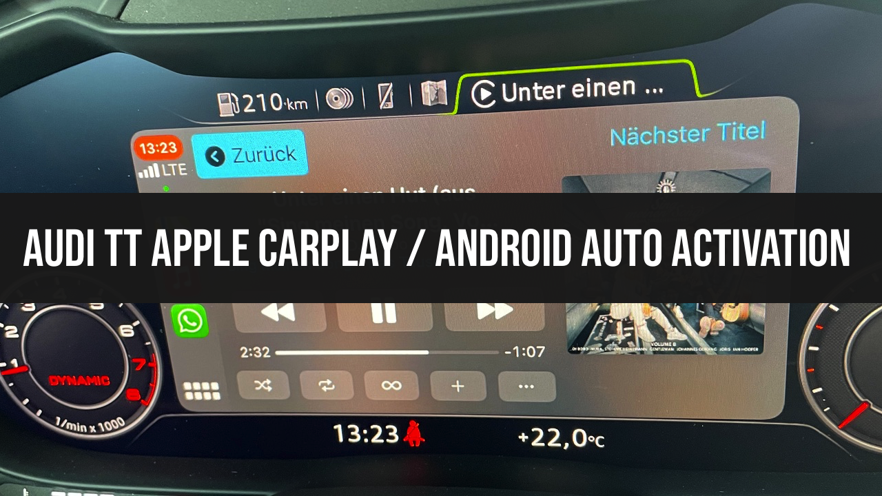 Read more about the article Audi TT Apple CarPlay / Android Auto activation guide